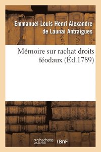 bokomslag Mmoire Sur Rachat Droits Fodaux, Dclars Rachetables Par Arrt Assemble Nationale 4 Aot 1789