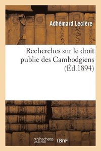 bokomslag Recherches Sur Le Droit Public Des Cambodgiens