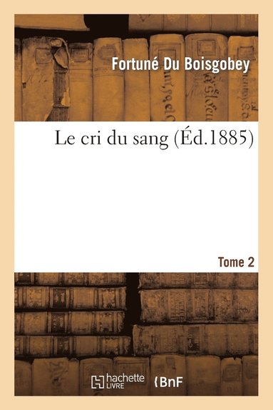 bokomslag Le Cri Du Sang. Tome 2
