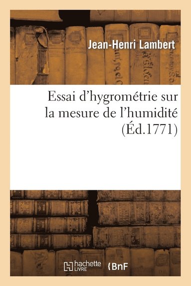 bokomslag Essai d'Hygrométrie, Sur La Mesure de l'Humidité