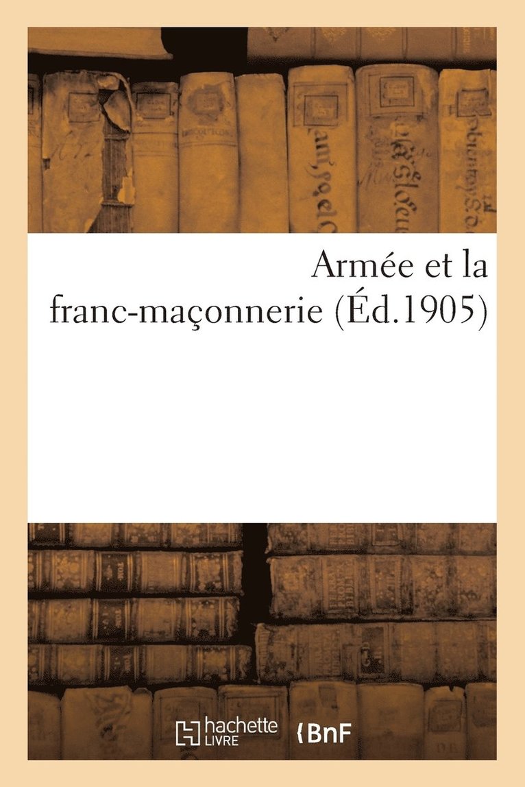 Ernest Nys - Armée et la franc-maçonnerie, Häftad