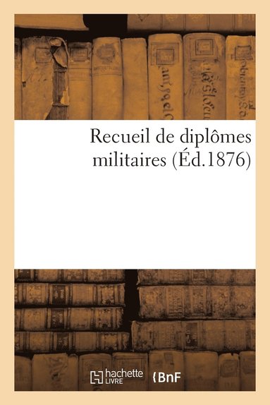 bokomslag Recueil de Diplomes Militaires