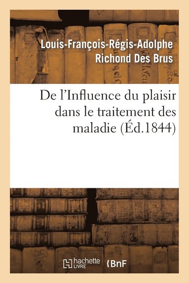 bokomslag de l'Influence Du Plaisir Dans Le Traitement Des Maladies