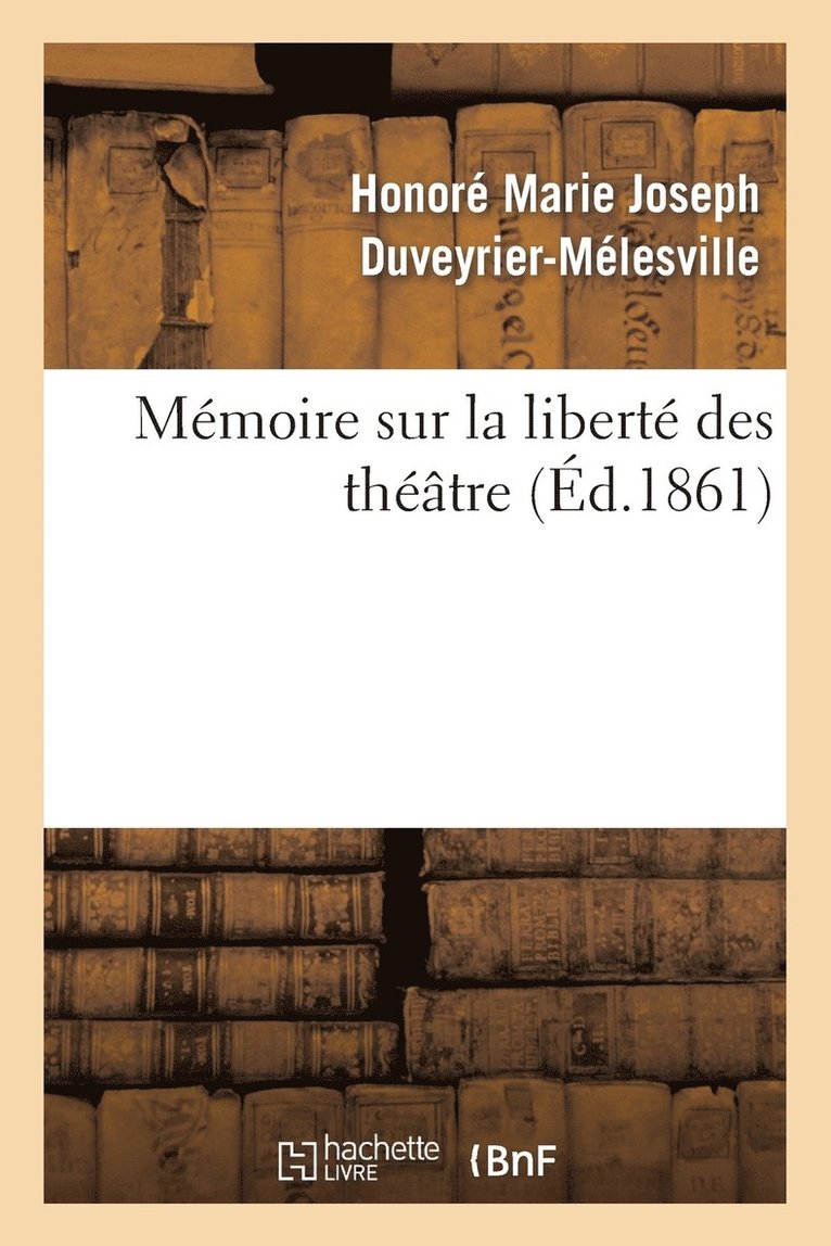 Memoire Sur La Liberte Des Theatres 1