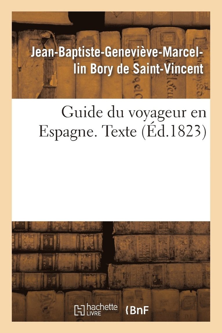 Guide Du Voyageur En Espagne. Texte 1