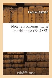 bokomslag Notes Et Souvenirs. Italie Mridionale