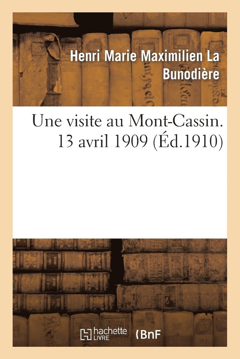 Une Visite Au Mont-Cassin (13 Avril 1909) 1