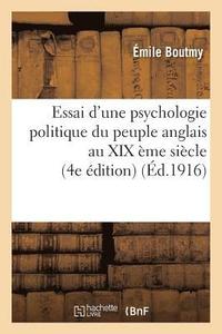 bokomslag Essai d'Une Psychologie Politique Du Peuple Anglais Au XIX me Sicle (4e dition)