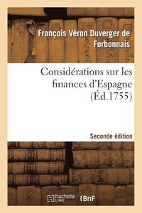 bokomslag Considerations Sur Les Finances d'Espagne Seconde Edition