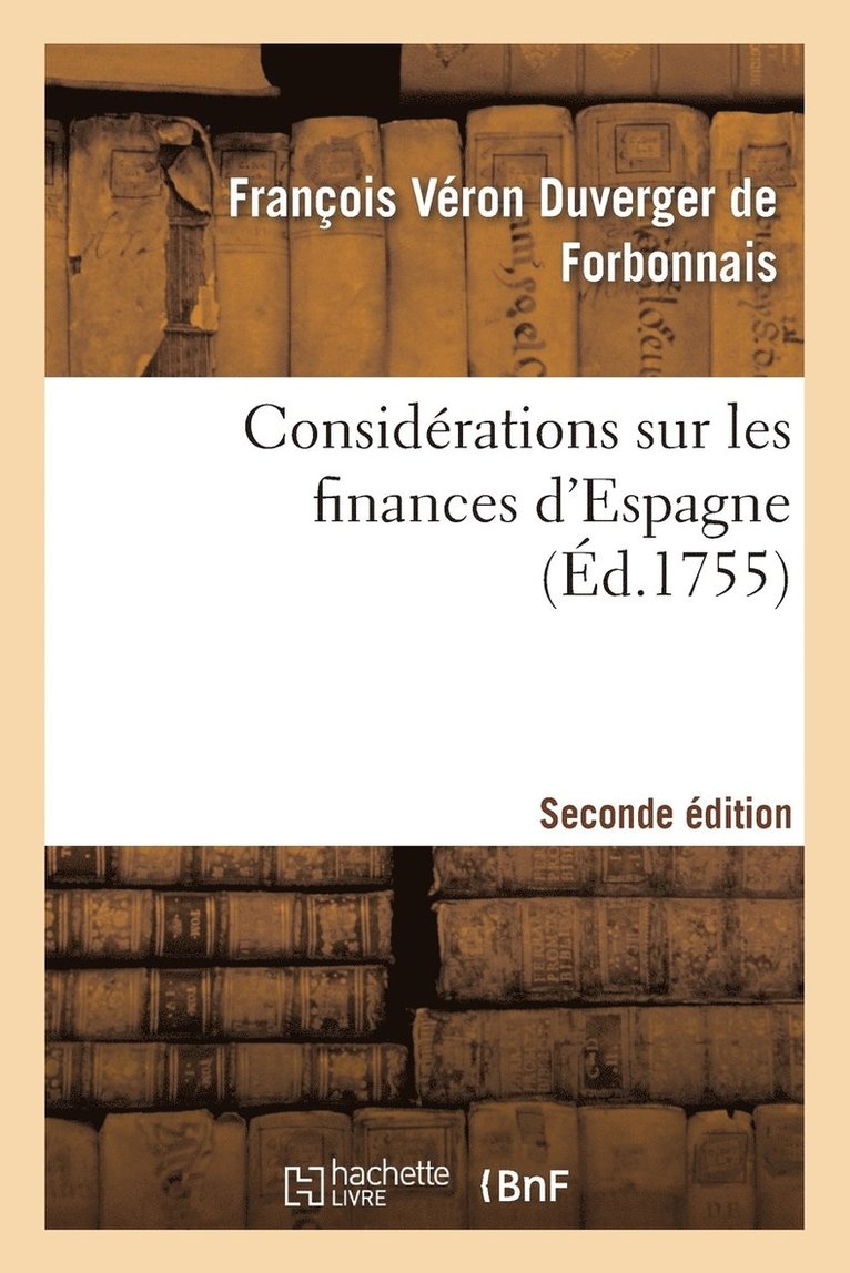 Considrations Sur Les Finances d'Espagne Seconde dition 1