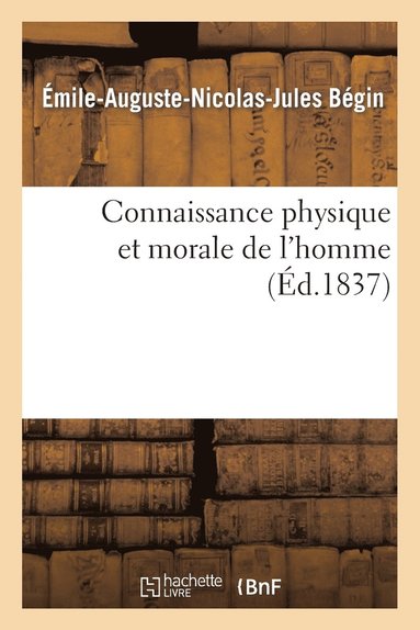 bokomslag Connaissance Physique Et Morale de l'Homme