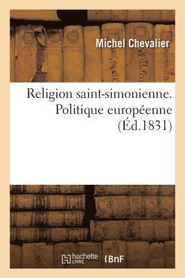 Religion Saint-Simonienne. Politique Europenne 1
