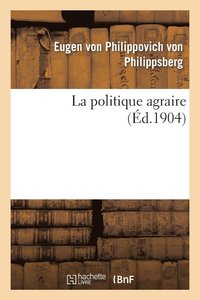 bokomslag La Politique Agraire