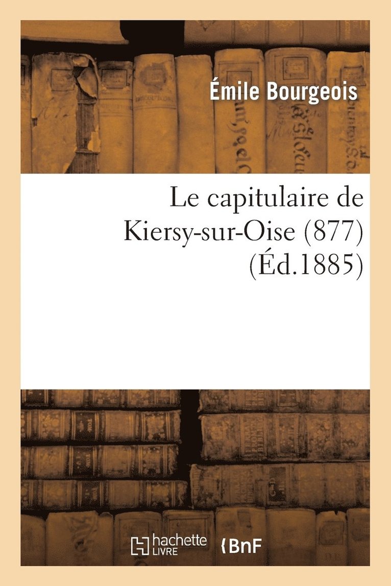 Le Capitulaire de Kiersy-Sur-Oise (877) 1