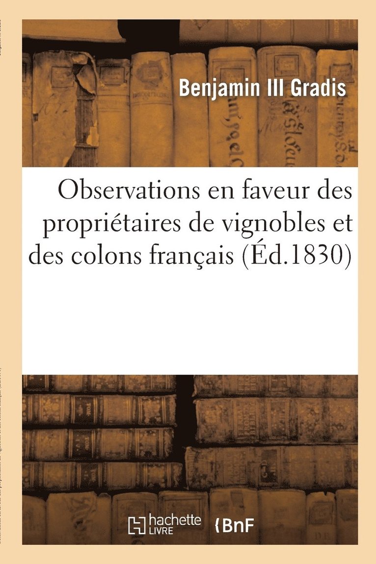 Observations En Faveur Des Propritaires de Vignobles Et Des Colons Franais 1