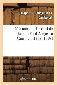 bokomslag Mémoire Justificatif de Joseph-Paul-Augustin Cambefort, Colonel Du Régiment Du Cap