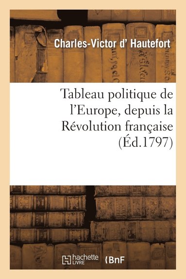 bokomslag Tableau Politique de l'Europe, Depuis La Révolution Française