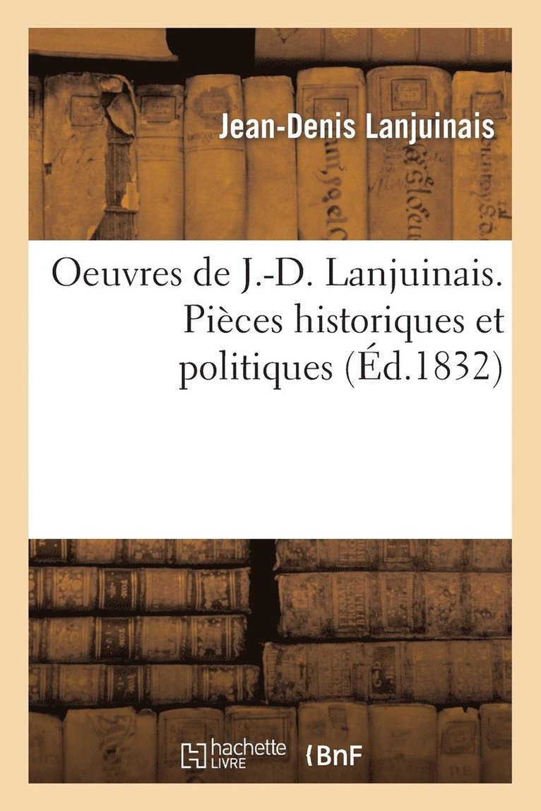 Jean-Denis Lanjuinais, LANJUINAIS-J-D - Oeuvres, Pièces Historiques Et Politiques, Häftad
