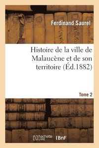 bokomslag Histoire de la Ville de Malaucne Et de Son Territoire. Tome 2