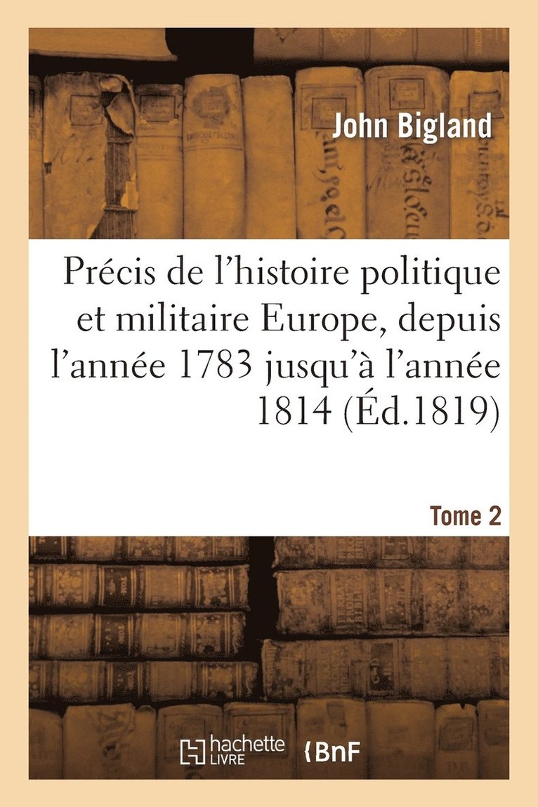 Prcis de l'Histoire Politique Et Militaire de l'Europe T2 1