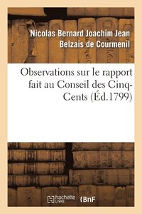 bokomslag Observations Sur Le Rapport Fait Au Conseil Des Cinq-Cents