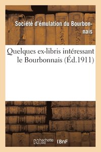 bokomslag Quelques Ex-Libris Interessant Le Bourbonnais