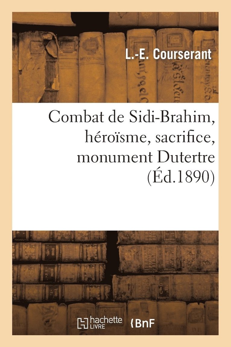 Combat de Sidi-Brahim, Heroisme, Sacrifice, Monument Dutertre 1