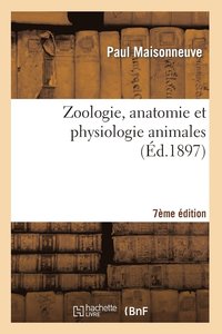 bokomslag Zoologie, Anatomie Et Physiologie Animales 7me dition