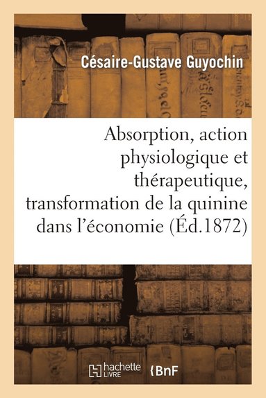 bokomslag Absorption, Action Physiologique Et Therapeutique