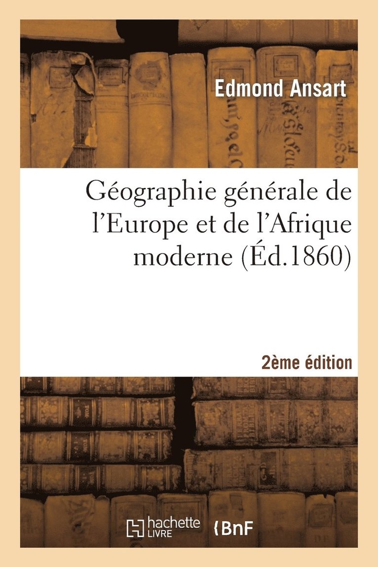 Gographie Gnrale de l'Europe Et de l'Afrique Moderne 2e dition 1