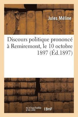 Discours Politique Prononc  Remiremont, Le 10 Octobre 1897 1