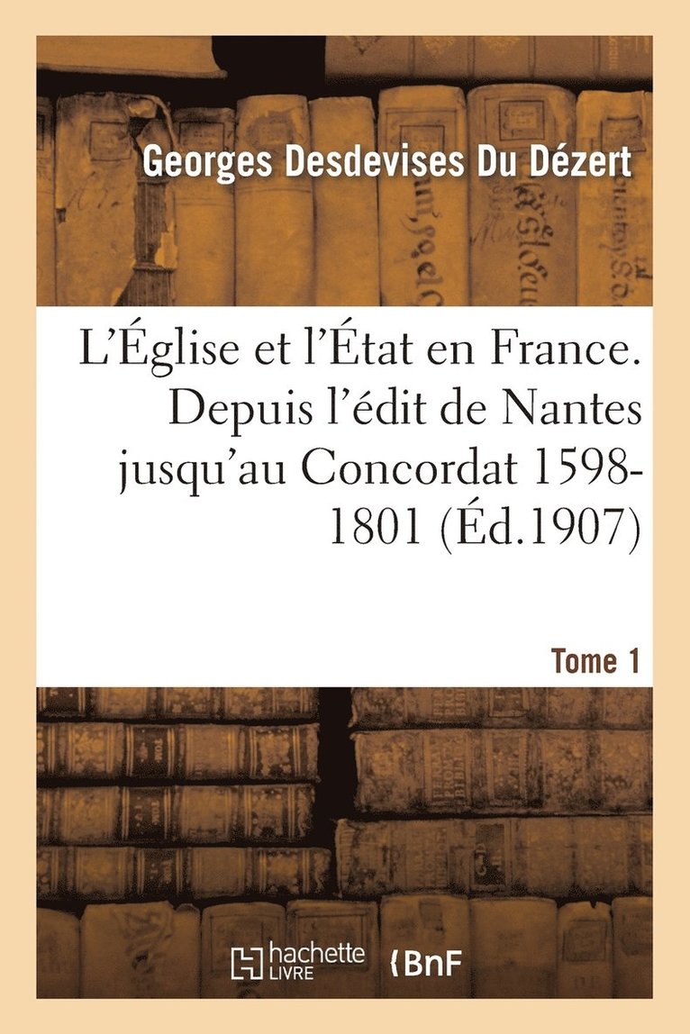 L'Église Et l'État En France Tome 1