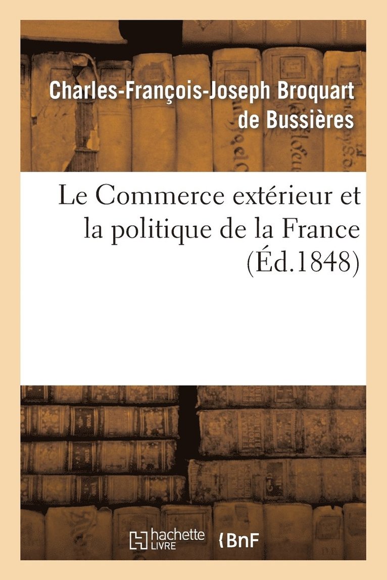 Le Commerce Exterieur Et La Politique de la France 1