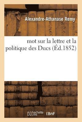 bokomslag Mot Sur La Lettre Et La Politique Des Ducs