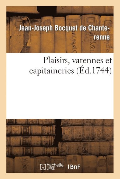 bokomslag Plaisirs, Varennes Et Capitaineries