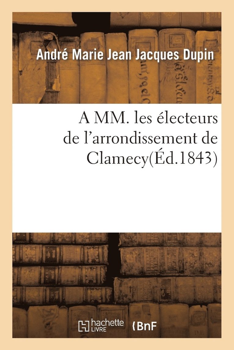 A MM. Les lecteurs de l'Arrondissement de Clamecy 1