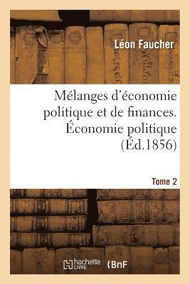 bokomslag Mlanges d'conomie Politique Et de Finances. conomie Politique Tome 2