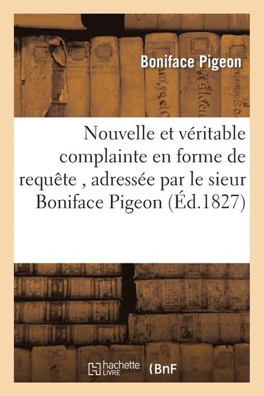 bokomslag Nouvelle Et Véritable Complainte En Forme de Requête