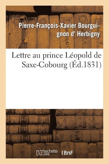 bokomslag Lettre Au Prince Lopold de Saxe-Cobourg