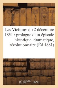 bokomslag Les Victimes Du 2 Decembre 1851