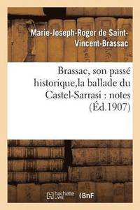 bokomslag Brassac, Son Passe Historique, La Ballade Du Castel-Sarrasi: Notes