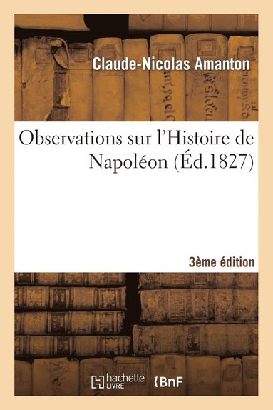 bokomslag Observations Sur l'Histoire de Napolon 3e dition