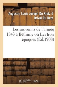 bokomslag Les Souvenirs de l'Année 1843 À Béthune