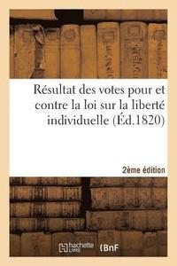 bokomslag Resultat Des Votes Pour Et Contre La Loi Sur La Liberte Individuelle 2e Edition