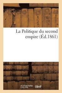 bokomslag La Politique Du Second Empire