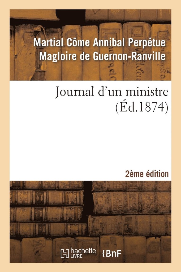 Journal d'Un Ministre 2e dition 1