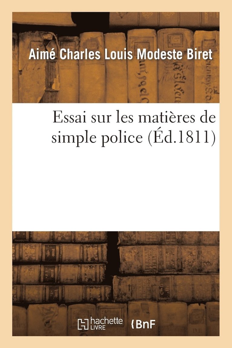 Essai Sur Les Matires de Simple Police, 1