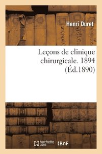 bokomslag Leons de Clinique Chirurgicale. 1894