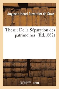bokomslag These: de la Separation Des Patrimoines
