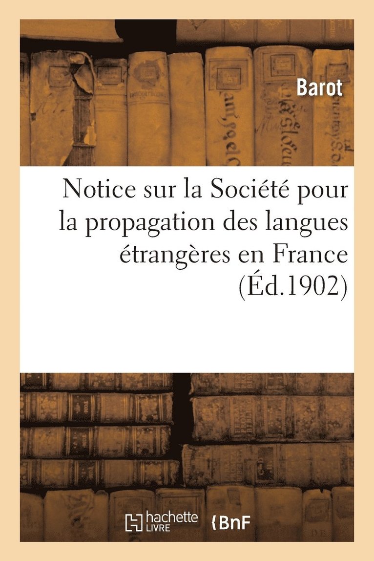 Notice Sur La Société Pour La Propagation Des Langues Étrangères En France